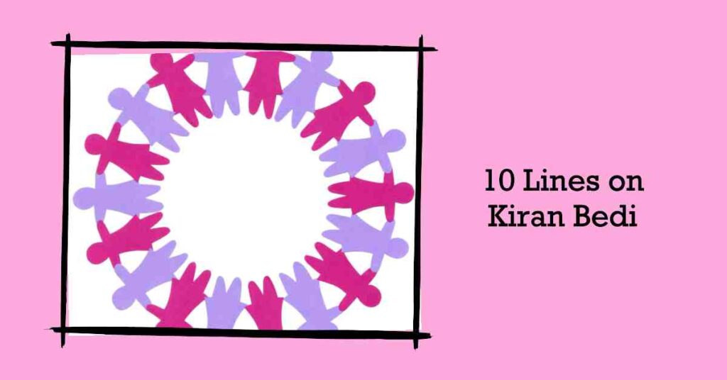10 Lines Essay on Kiran Bedi
