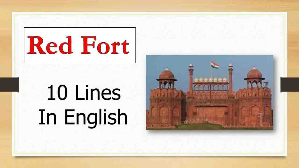 10 Lines on Red Fort