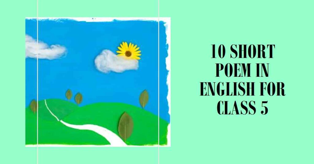 10 Short Poem in English for Class 5