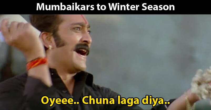 winter in mumbai memes best 