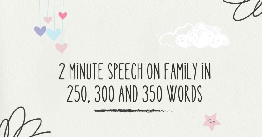 2 Minute Speech on Family in 250, 300 and 350 Words