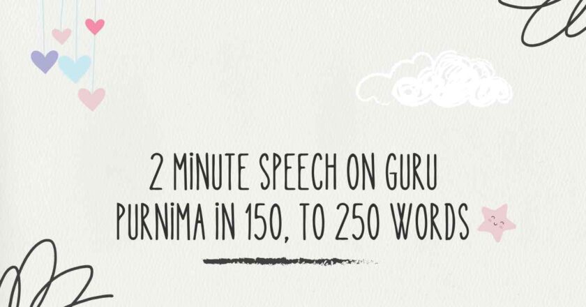 2 Minute Speech on Guru Purnima in 150, to 250 Words