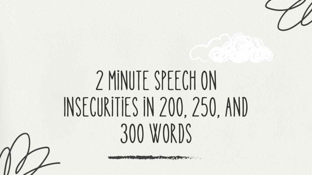 2 Minute Speech on Insecurities