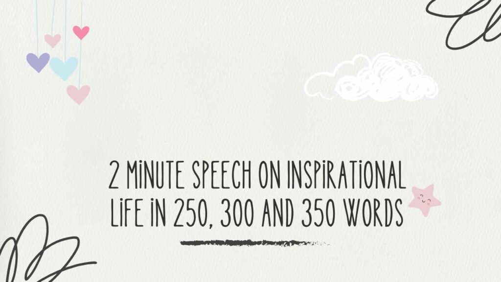 2 Minute Speech on Inspirational Life
