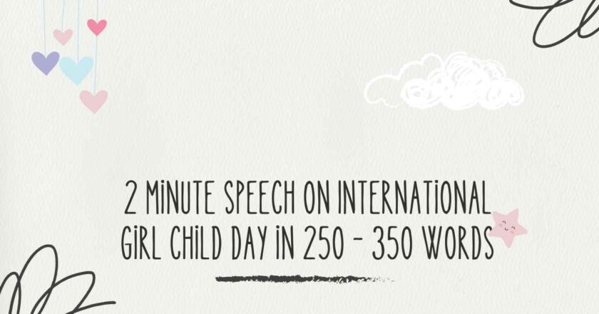 2 Minute Speech on International Girl Child Day in 250 – 350 Words