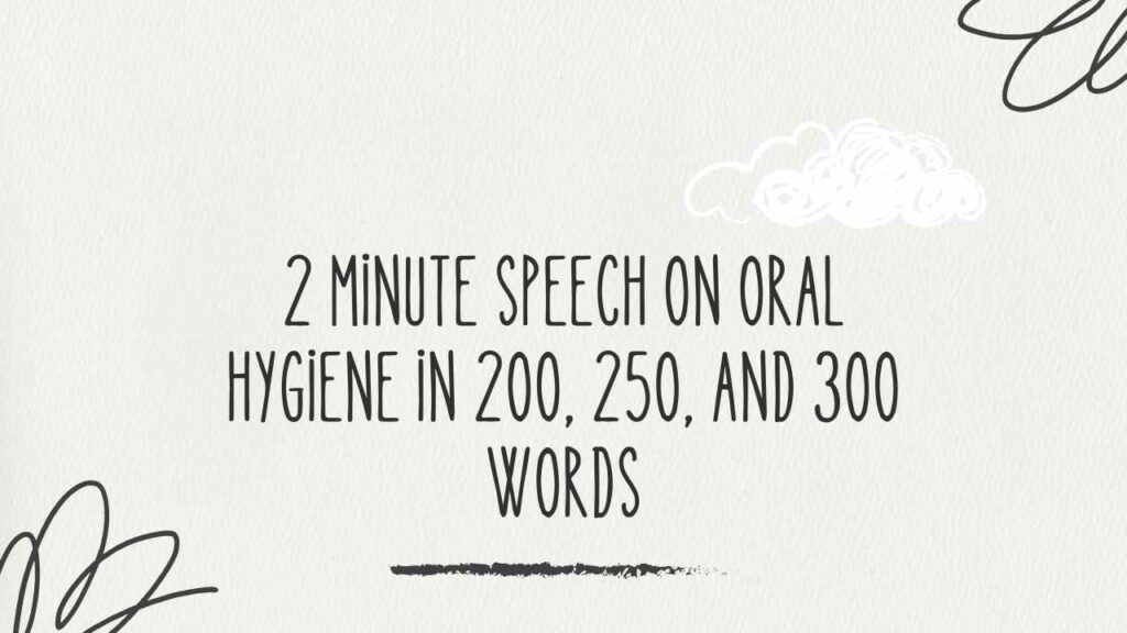 2 Minute Speech on Oral Hygiene
