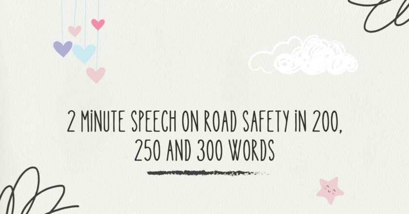 2 Minute Speech on Road Safety in 200, 250 and 300 Words