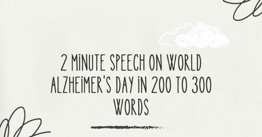2 Minute Speech on World Alzheimer’s Day in 200 to 300 Words