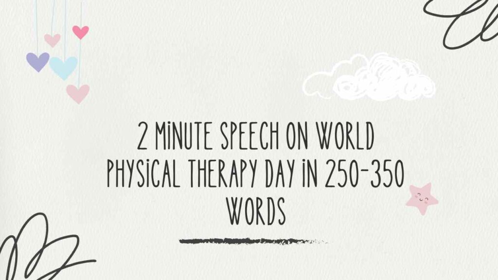 2 Minute Speech on World Physical Therapy Day