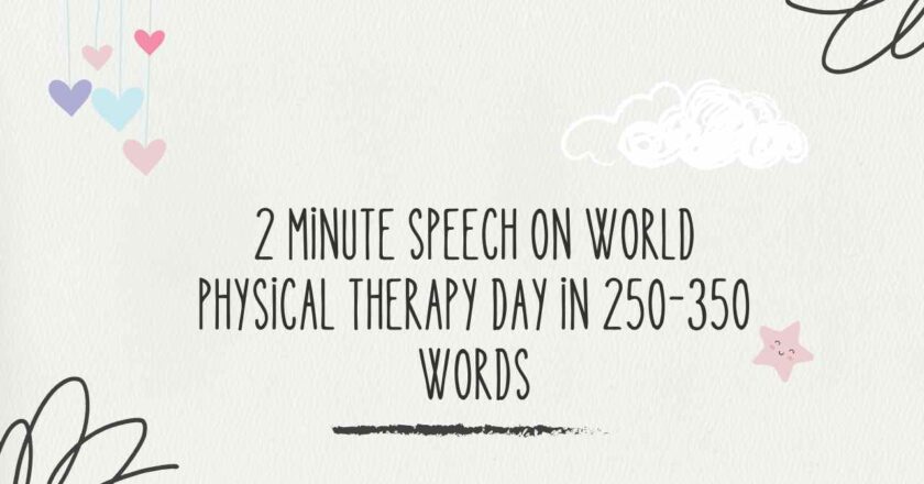 2 Minute Speech on World Physical Therapy Day in 250-350 Words