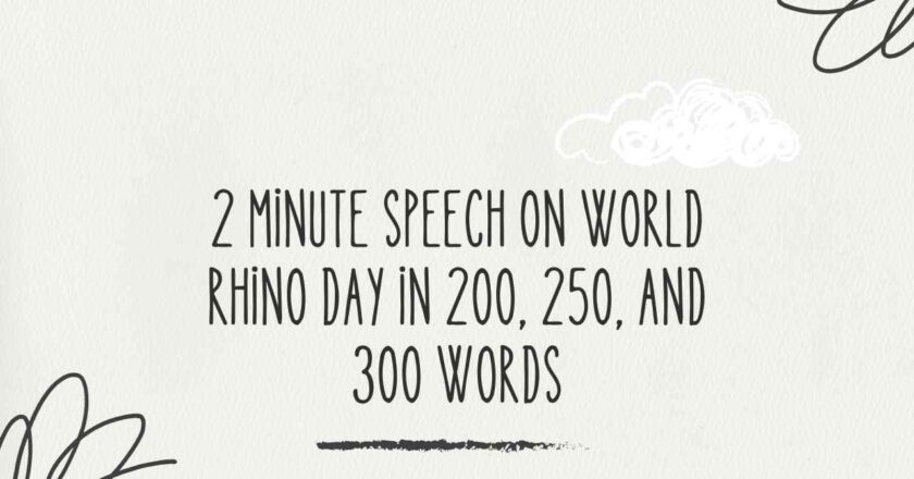 2 Minute Speech on World Rhino Day in 200, 250, and 300 Words
