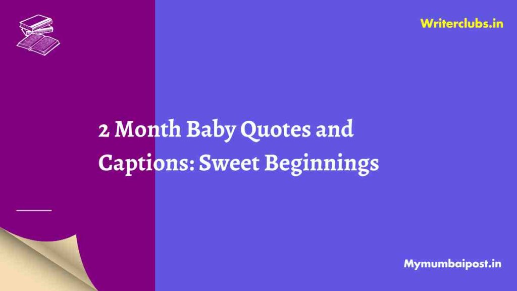 2 Month Baby Quotes and Captions
