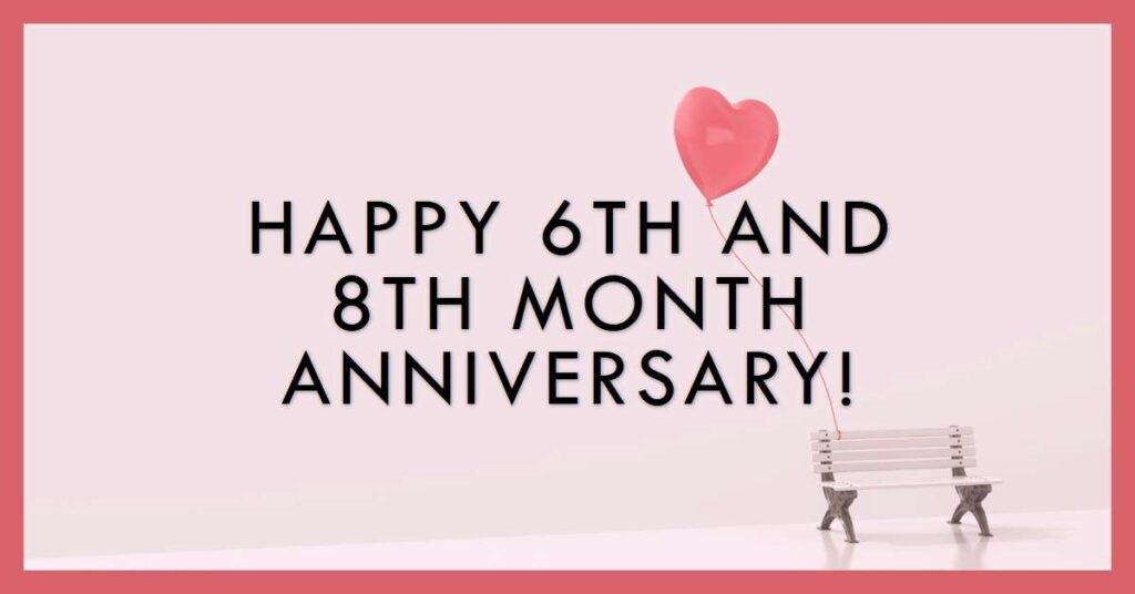 6 and 8 Month Wedding Anniversary Messages and Wishes
