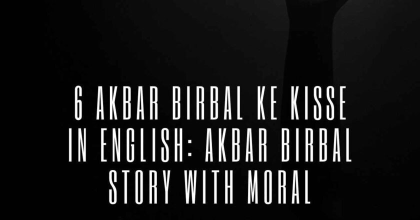 6 Akbar Birbal Ke Kisse in English: Akbar Birbal Story with Moral