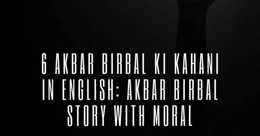 6 Akbar Birbal Ki Kahani in English: Akbar Birbal Story with Moral