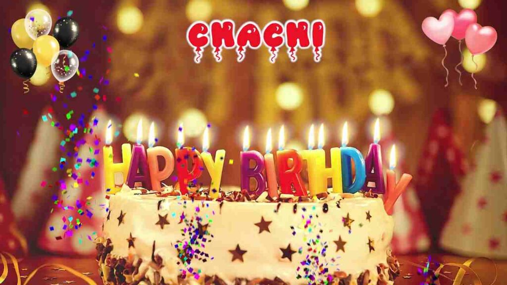 Birthday wishes for Chachi