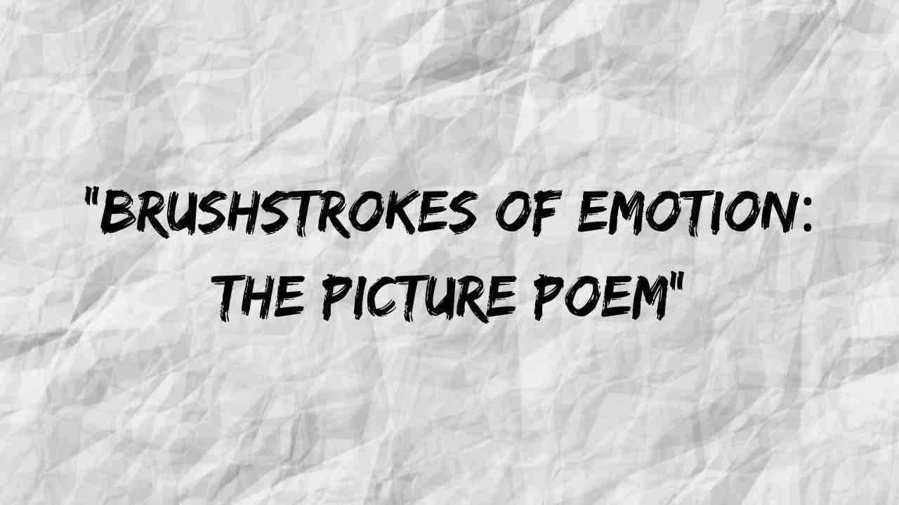 Brushstrokes of Emotion: The Picture Poem" - Mymumbaipost