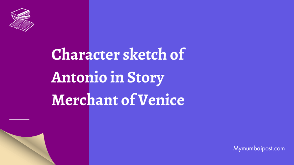Character sketch of Antonio in Story Merchant of Venice thumbnail