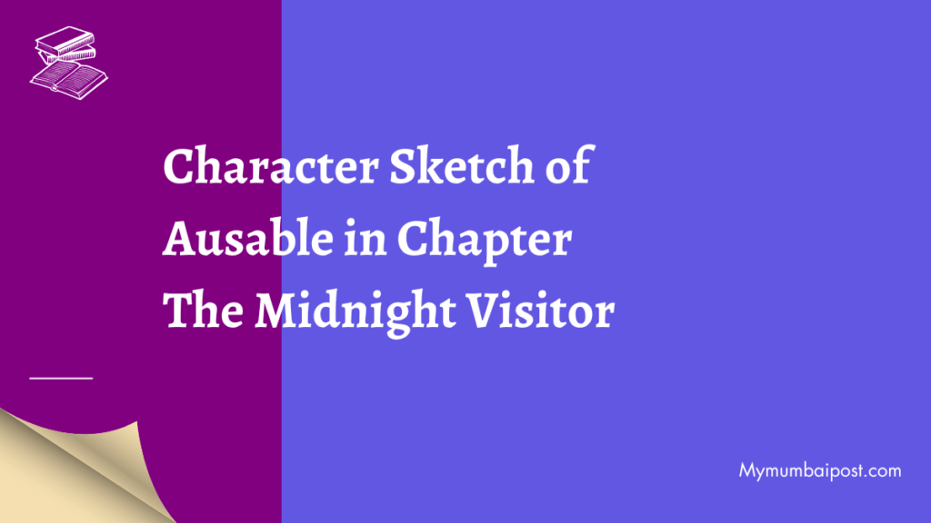 Give Character Sketch of Ausable in Chapter The Midnight Visitor Thumbnail