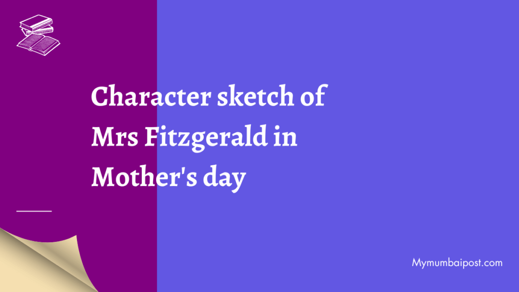 Character sketch of Mrs Fitzgerald in Mother's day thumbnail