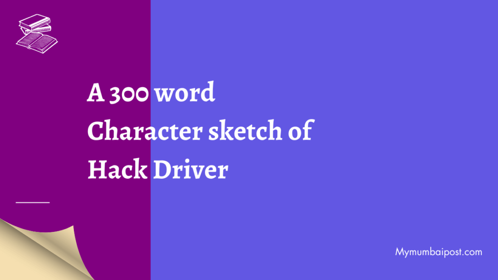 A 300 word Character sketch of Hack Driver Poster