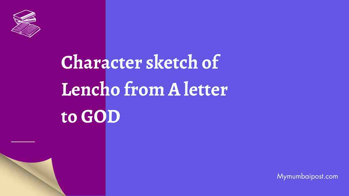 Write character sketch of Lencho.-donghotantheky.vn
