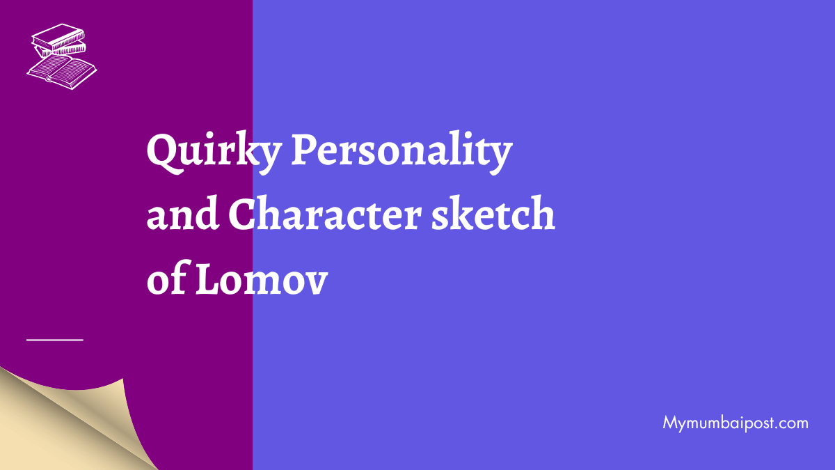 Character sketch of LOMOV (class 10th ) - YouTube