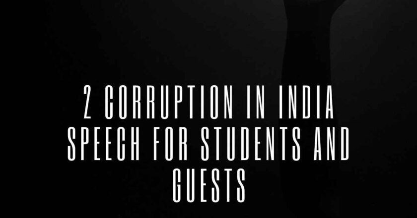 2 Corruption in India Speech for Students and Guests