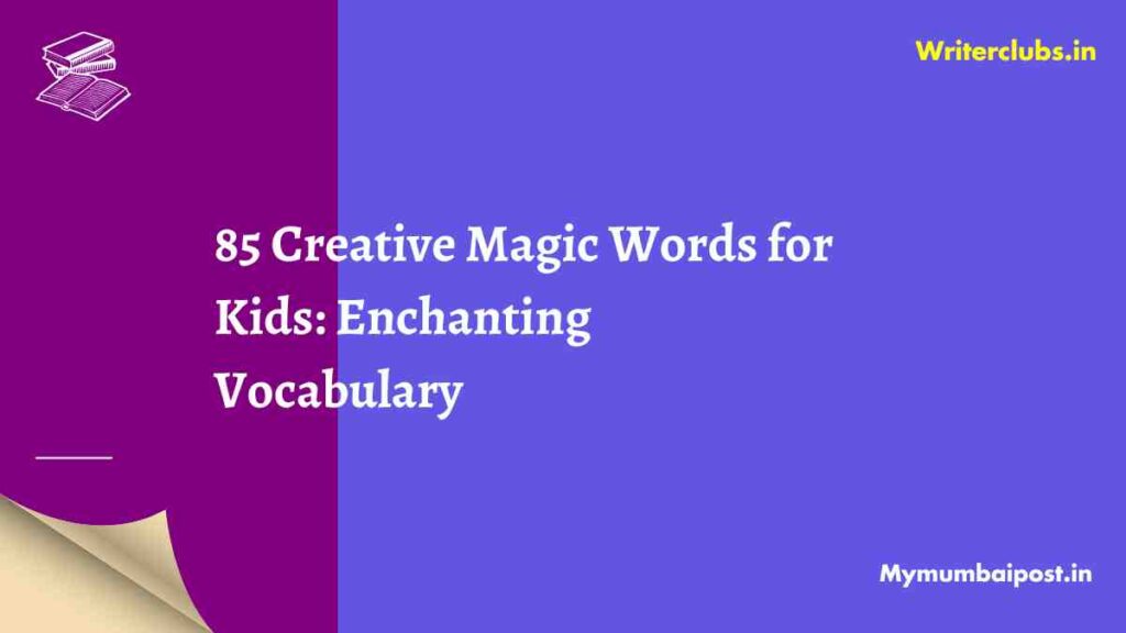 Creative Magic Words for Kids