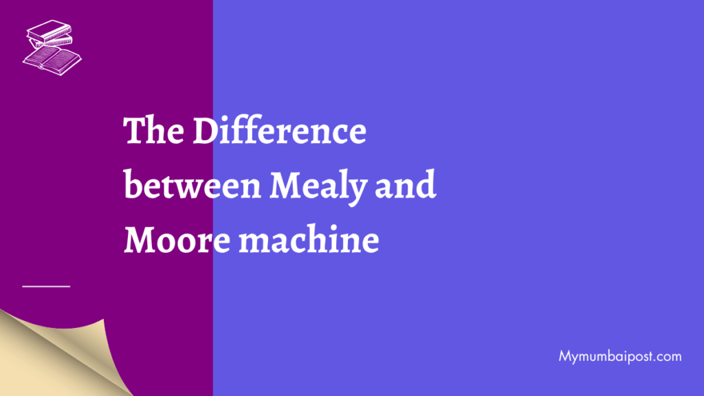 Difference between Mealy and Moore machine poster