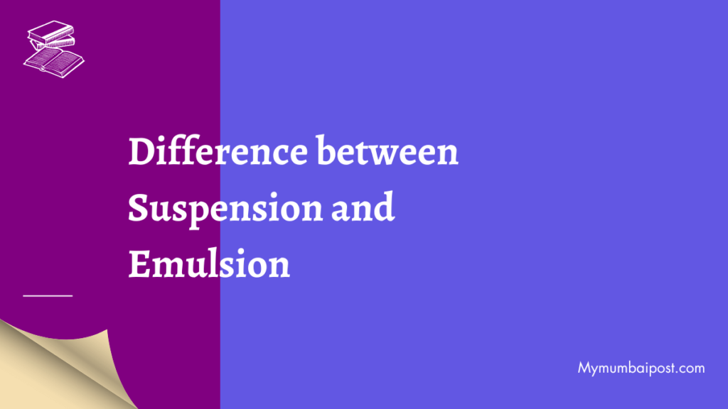 Understand the Key Difference between Suspension and Emulsion poster