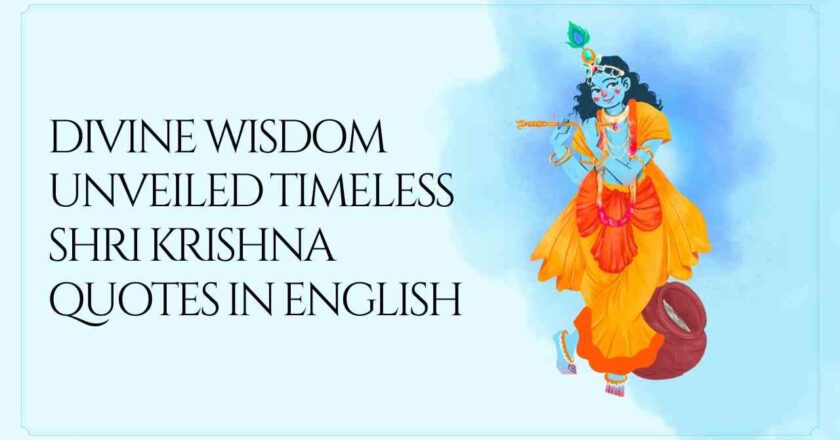Divine Wisdom Unveiled Timeless Shri Krishna Quotes in English