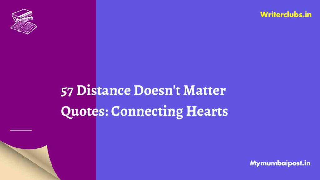 Distance Doesn't Matter Quotes