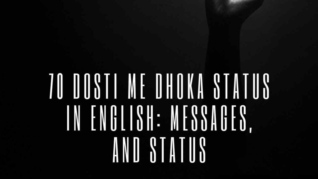 Dosti Me Dhoka Status in English