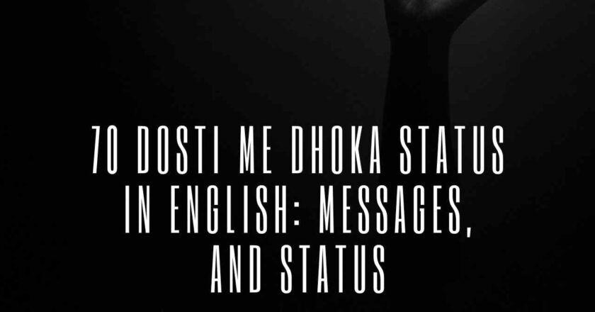 70 Dosti Me Dhoka Status in English: Messages, and Status