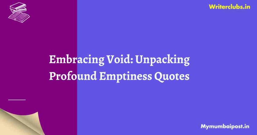 Embracing Void: Unpacking Profound Emptiness Quotes