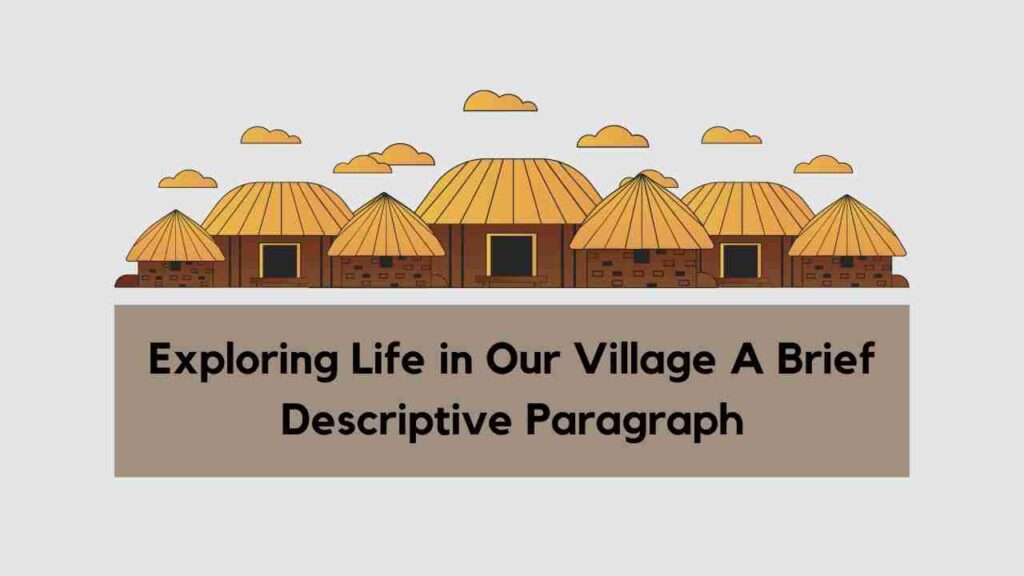 Our Village Essay and Paragraph
