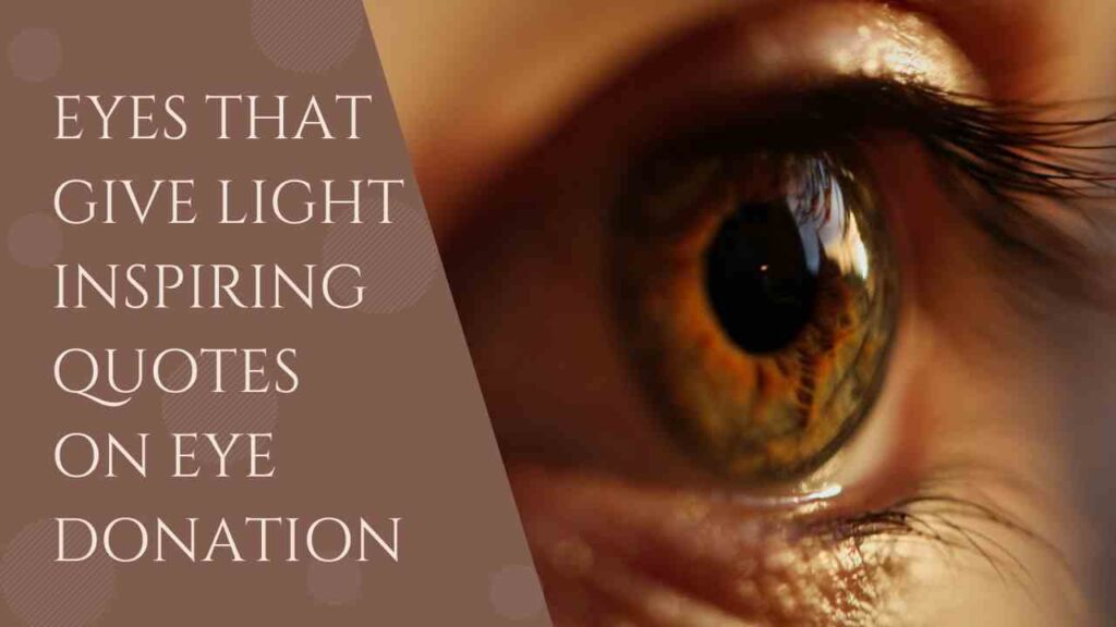 Eye donation quotes and slogans