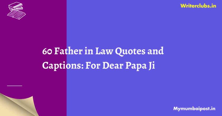 60 Father in Law Quotes and Captions: For Dear Papa Ji