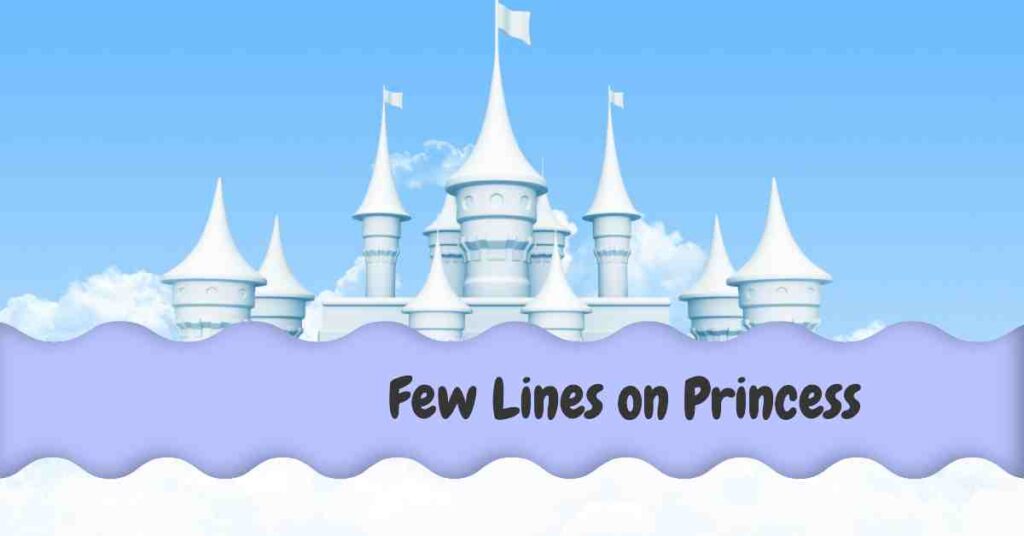 Few Lines on Princess