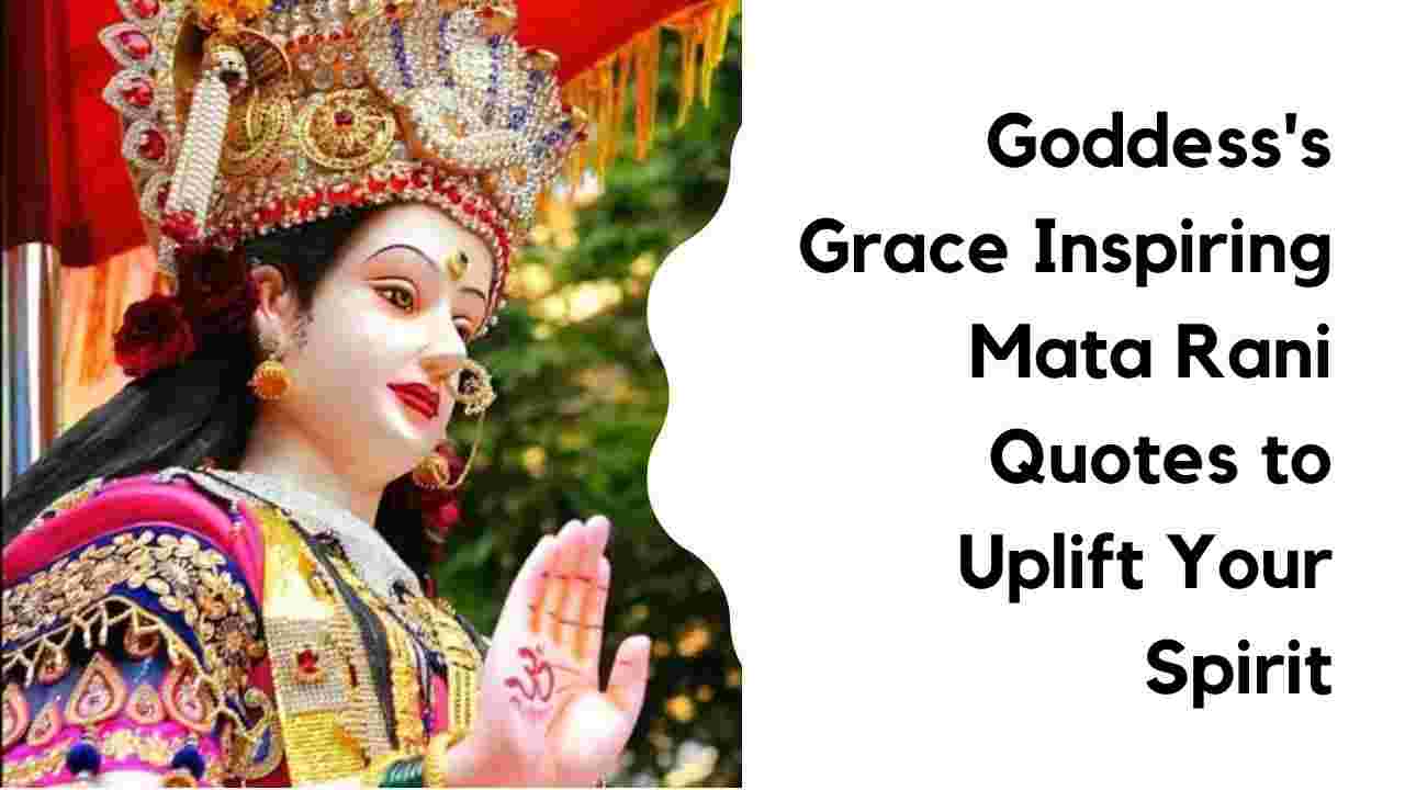Goddess's Grace Inspiring Mata Rani Quotes to Uplift Your Spirit