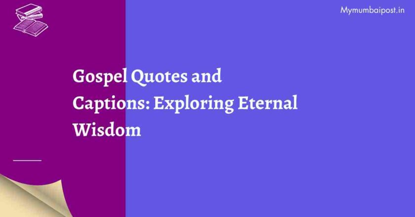 50 Gospel Quotes and Captions: Exploring Eternal Wisdom