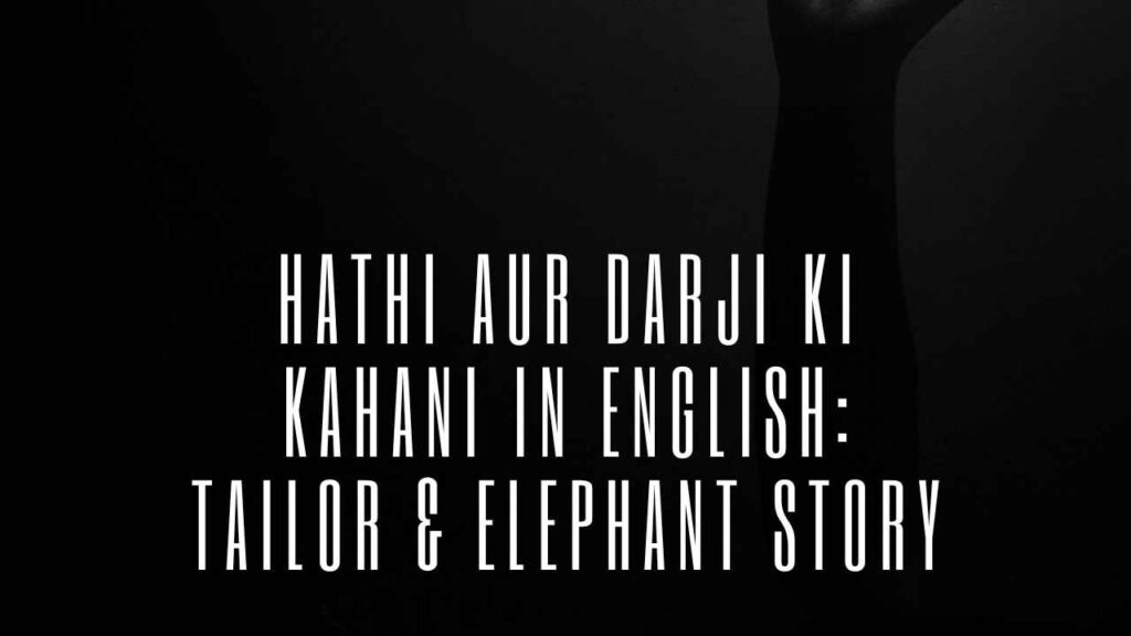 Hathi Aur Darji Ki Kahani In English thumbnail