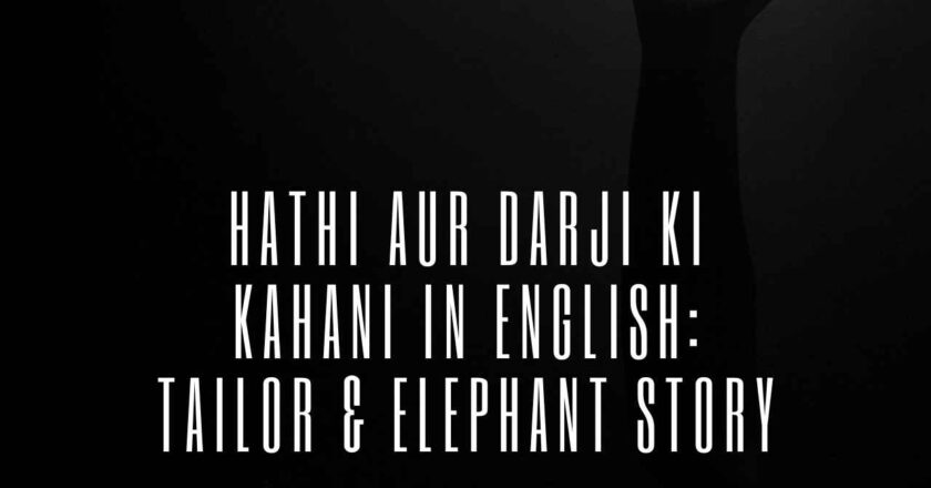 Hathi Aur Darji Ki Kahani In English: Tailor & Elephant Story