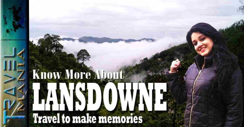 Travel Guide: How to reach Lansdowne from Delhi By Road, Rail and Air