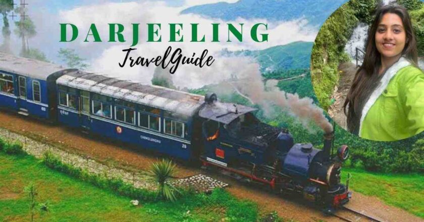 Travel Guide: How to reach Darjeeling from Delhi By Rail, Road and Air