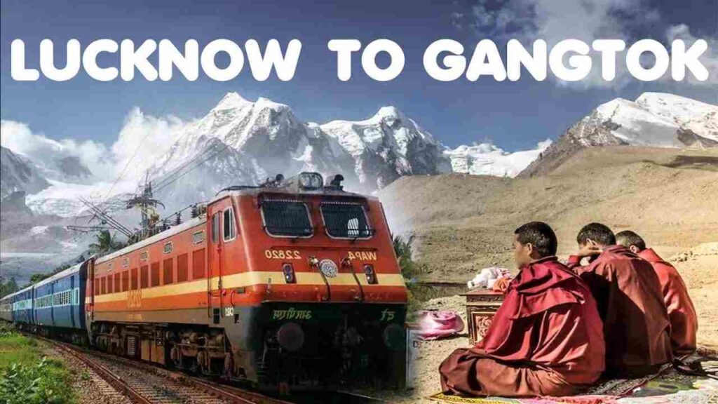 How to reach Gangtok from Lucknow