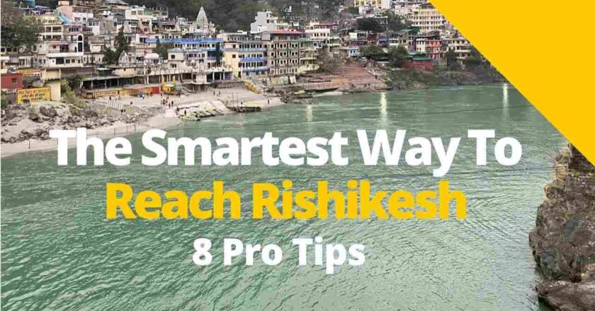 How to reach Rishikesh from Delhi by Road, Rail and Airways