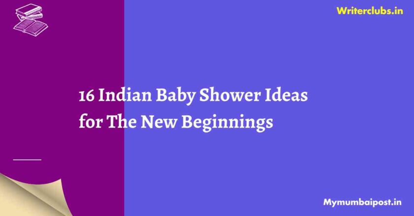 16 Indian Baby Shower Ideas for The New Beginnings