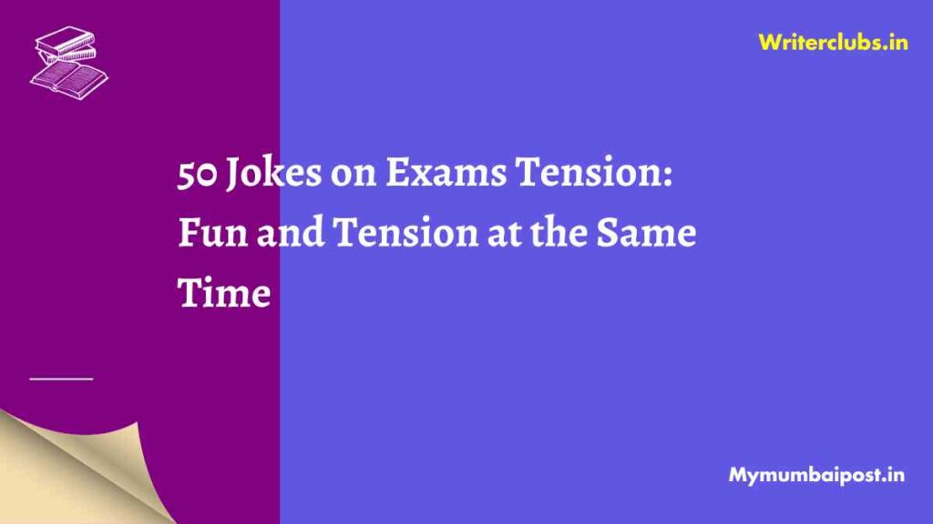 Jokes on Exams Tension